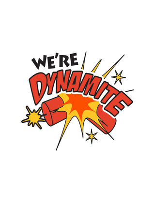 A temporary tattoo design featuring the text 'WE'RE DYNAMITE' with an explosive graphic background in red, orange, and yellow.