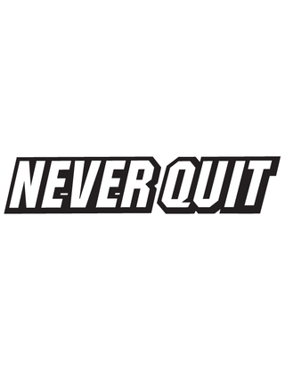 Never Quit Temporary Tattoo