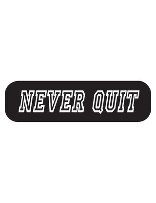 Temporary tattoo strip with the phrase 'NEVER QUIT' in bold capital letters on a black background.